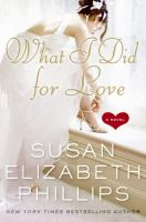 What_I_did_for_love__a_novel
